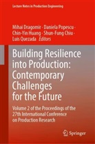 Shun-Fung Chiu, Mihai Dragomir, Chin-Yin Huang, Chin-Yin Huang et al, Daniela Popescu, Luis Quezada - Building Resilience into Production: Contemporary Challenges for the Future
