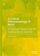 Rachel Elliott - A Critical Phenomenology of Music