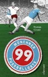 Florian Kinast - 99 Münchner Fußballorte