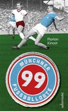 Florian Kinast - 99 Münchner Fußballorte