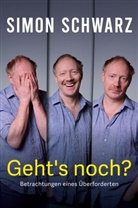 Ursel Nendzig, Simon Schwarz - Geht's noch? Betrachtungen eines Überforderten