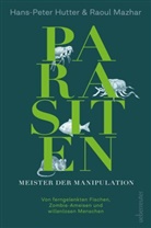 Hans-Peter Hutter, Raoul Mazhar - Parasiten - Meister der Manipulation