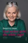 Brigitte Kren - Und weiter geht die wilde Jagd