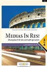 Oliver Hissek, Wolfram Kautzky - Medias In Res! L6. 3-4. Lehrplan 2023. Übungsbuch für das sechsjährige Latein