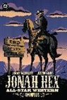 Justin Gray, Justin Norman, James Palmiotti - Jonah Hex: All-Star Western Omnibus