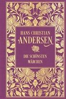 Hans  Christian Andersen - Die schönsten Märchen