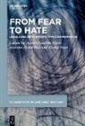 Antonio Doval Pais, Victoria Guillén-Nieto, Dieter Stein - From Fear to Hate