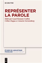 Céline Dugua, Annette Gerstenberg, Layal Kanaan-Caillol - Représenter la parole