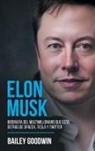 Bailey Goodwin - Elon Musk