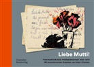 Inbar Chotzen, Klaus Hillenbrand, Ruth Preusse, Haus der Wannsee-Konferenz Gedenk- un, Gedenk- und Bildungsstätte Haus der Wannsee-Konferenz, Gedenk- und Bildungsstätte Haus der Wann - "Liebe Mutti!" Postkarten aus Theresienstadt 1943-1944 mit künstlerischen Arbeiten von Inbar Chotzen