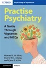 Cheryl WL Chang, Cyrus Sh Ho, Howard CH Khoe - Practise Psychiatry