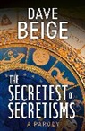 Dave Beige, Dun Beige - The Secretest of Secretisms