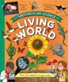 Colson Rob, Chiacchiera Moreno - The Spectacular Science of the Living World