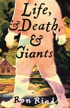 Ron Rindo - Life, and Death, and Giants