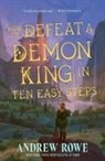 Andrew Rowe - How to Defeat a Demon King in Ten Easy Steps