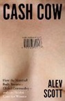 Alev Scott, Scott Alev - Cash Cow