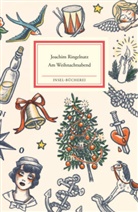 Joachim Ringelnatz, Gerda Raidt, Paula Schmid - Am Weihnachtsabend