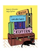 Roberta Schneider, Katja Spitzer - In sieben Koffern um die Welt