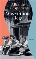 Alba de Céspedes - Was vor uns liegt