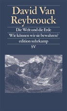 David Van Reybrouck - Die Welt und die Erde