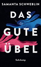 Samanta Schweblin - Das gute Übel