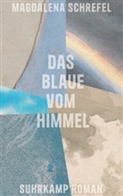 Magdalena Schrefel - Das Blaue vom Himmel