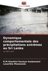 Lasantha Manawadu, R. M. Shashini Saumya Sanjeewani, R.M.Shashini Saumya Sanjeewani - Dynamique comportementale des précipitations extrêmes au Sri Lanka