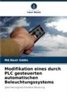 MD Nasir Uddin, Md. Nasir Uddin, Md.Nasir Uddin - Modifikation eines durch PLC gesteuerten automatischen Beleuchtungssystems