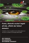 Firdous, DR FIRDOUS, Jawariah, DR JAWARIAH, DR ROBINA SHAUKAT, Robina Shaukat - Fumo, disturbi oculari legati all'età, effetti dei fattori dietetici