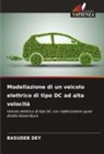 Basudeb Dey - Modellazione di un veicolo elettrico di tipo DC ad alta velocità