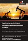 Tereza Neuma Castro Dantas, Zildiany Meneses, Ana Tereza Queiroz de Barros - Applicazione di sistemi polimerici nanoemulsionati nell'EOR