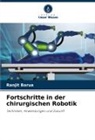 Ranjit Barua - Fortschritte in der chirurgischen Robotik