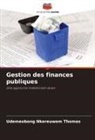 UDEMEOBONG NKEREUWEM THOMAS - Gestion des finances publiques