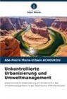 Abe Pierre Marie-Urbain ACHOUKOU - Unkontrollierte Urbanisierung und Umweltmanagement