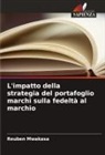 Reuben Mwakasa - L'impatto della strategia del portafoglio marchi sulla fedeltà al marchio