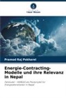 Pramod Raj Pokharel - Energie-Contracting-Modelle und ihre Relevanz in Nepal