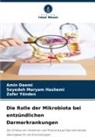 Amin Daemi, Seyedeh Maryam Hashemi, Zafer Yönden - Die Rolle der Mikrobiota bei entzündlichen Darmerkrankungen