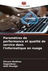 Gagandeep -, Gagandeep, Aditi Moudgil, Shivani Wadhwa - Paramètres de performance et qualité de service dans l'informatique en nuage