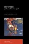 Iván Quesada Mayo - Los varegos y la Rus de Kiev en el siglo X