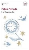 Pablo Neruda - La Barcarola