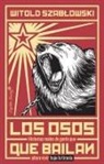 Witold Szablowski - Los osos que bailan