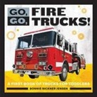 Bonnie Rickner Jensen - Go, Go, Fire Trucks!