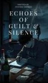 Stephen Shubrai - Echoes of Guilt & Silence