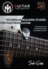 Joshua Seex, Ged Brockie - Technique Building Etudes for Plectrum Guitar