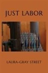 Laura-Gray Street - Just Labor