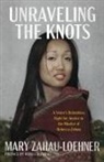 Mary Zahau-Loehner - Unraveling the Knots