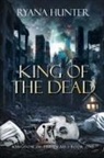 Ryana Hunter - King of the Dead