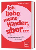 Wiebke Schenter - Ich liebe meine Kinder, aber ...