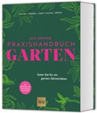 Wolfgang Hensel, Christof Jany, Christof u a Jany, Silke Kluth, Joachim Mayer, Martin Späth - Das große Praxishandbuch Garten