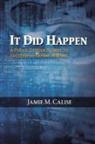 Jamie M. Calise - It Did Happen